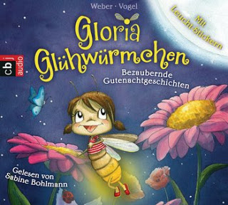 Rezension vom Hoerbuch "Gloria Gluehwuermchen" von Sabine Bohlmann 17
