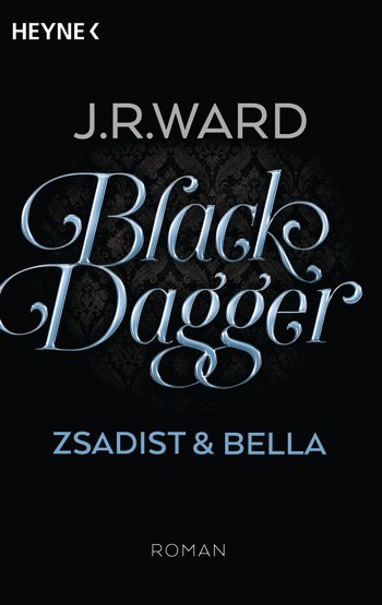 *Werbung* Rezension J.R. Ward Black Dagger Zsadist & Bella 1